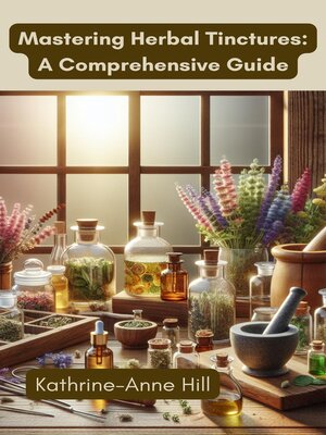 cover image of Mastering Herbal Tinctures